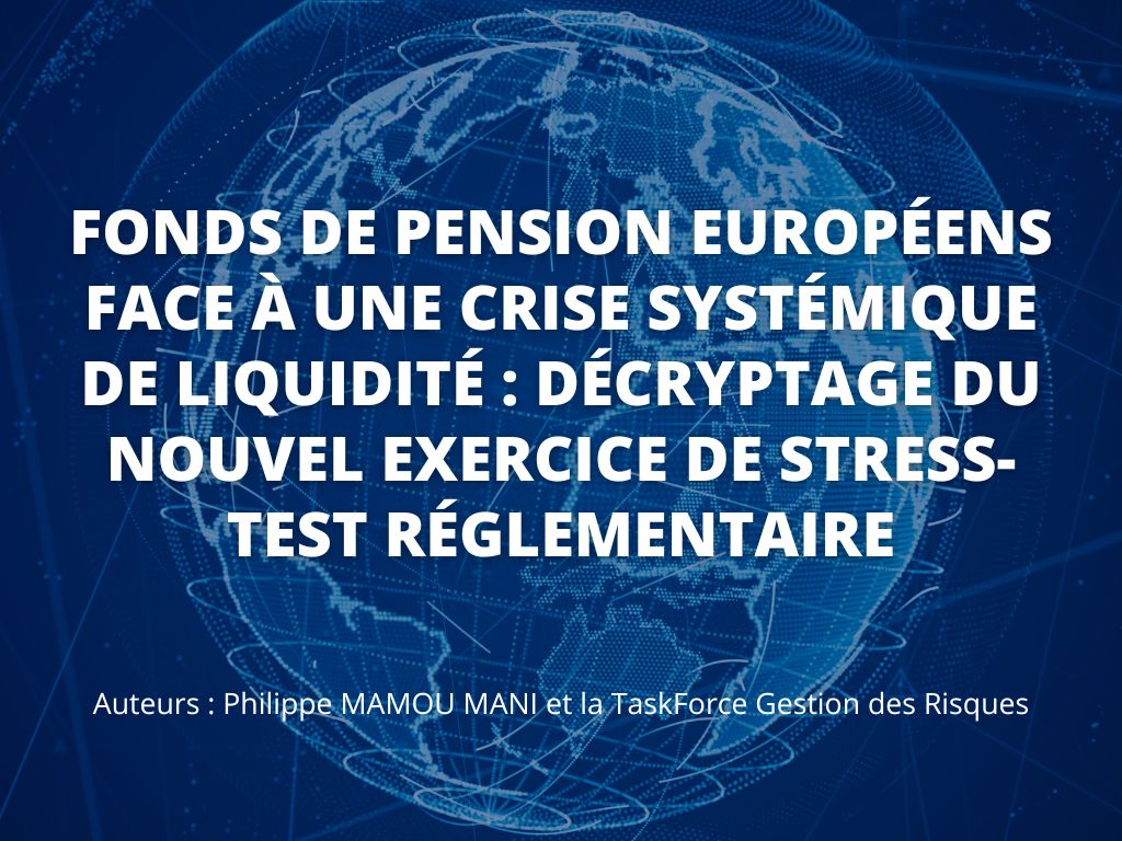 Fonds de pension européens face à une crise systémique de liquidité
