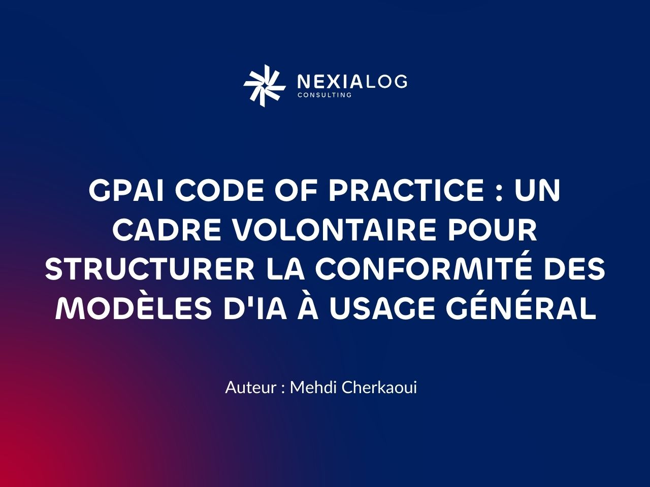 GPAI Code of Practice : cadre de conformité AI Act pour modèles IA à usage général