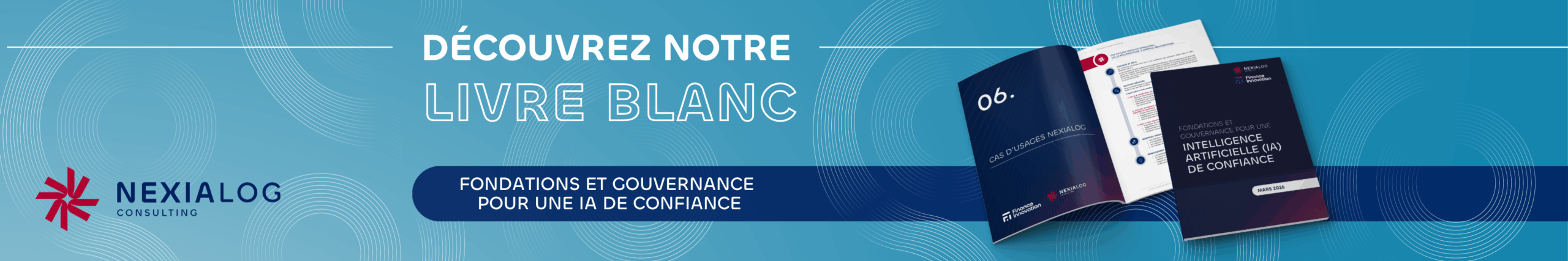 Couverture du livre blanc Fondations et Gouvernance pour une IA de Confiance - Guide expert IA Act par Nexialog Consulting et Finance Innovation