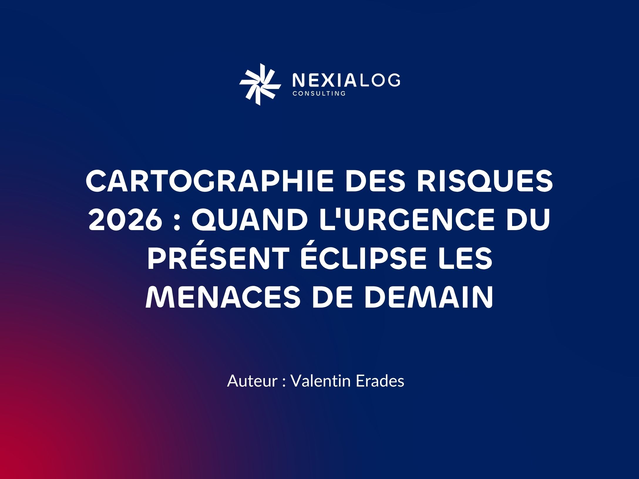 Cartographie prospective des risques 2026 par France Assureurs - Analyse Nexialog